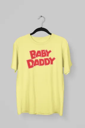 Baby Daddy shirt inspired by sugar daddy. Premium lightweight blend